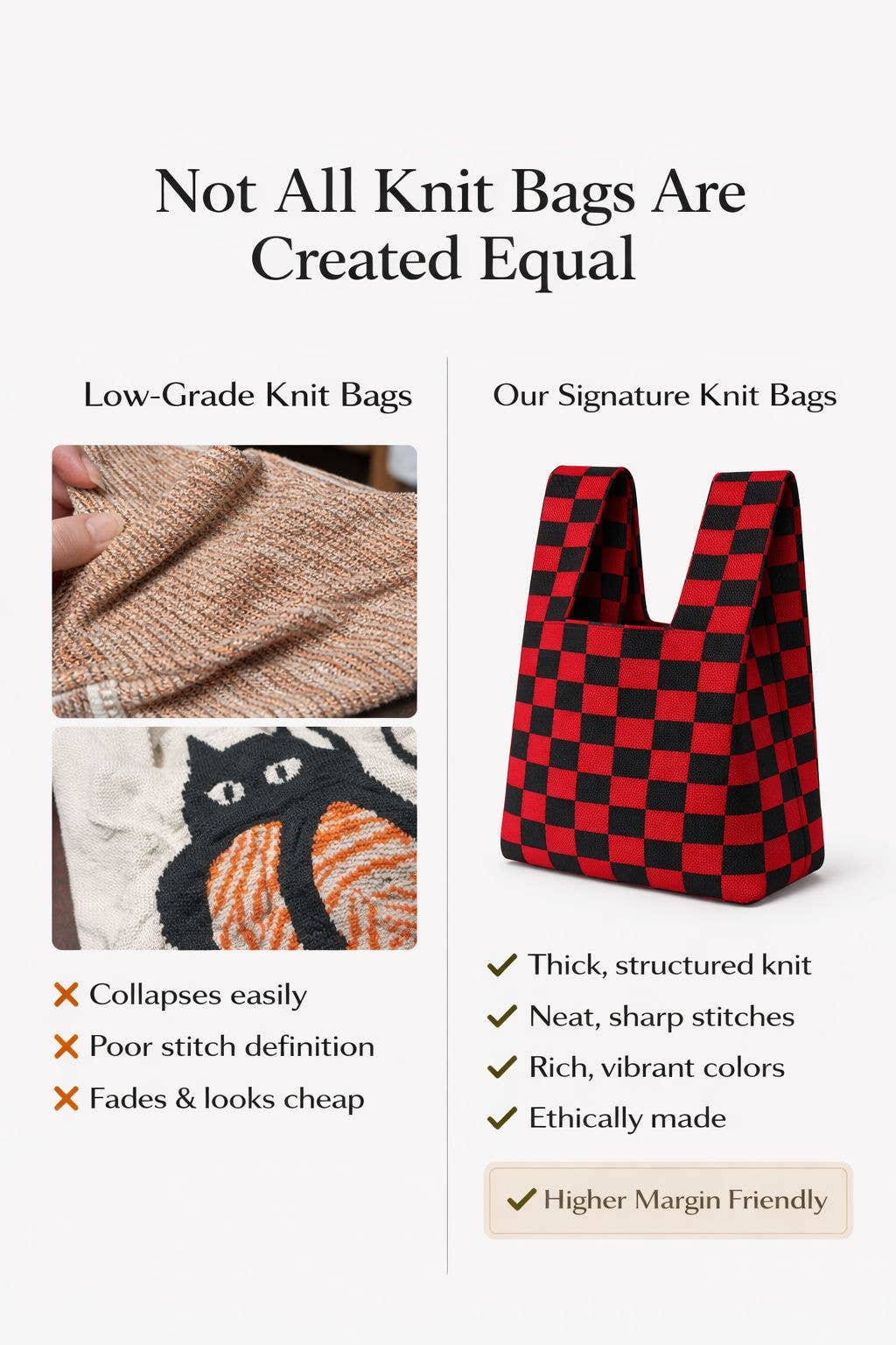 Comparison of low-grade knit bags and our signature knit bags with text highlighting differences.